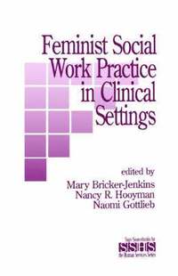 bokomslag Feminist Social Work Practice in Clinical Settings
