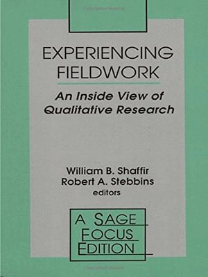 Shaffir, William Shaffir, Robert Alan Stebbins - Experiencing Fieldwork, Häftad