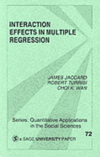 James Jaccard, Robert Turrisi, Choi K. Wan - Interaction Effects in Multiple Regression, Häftad
