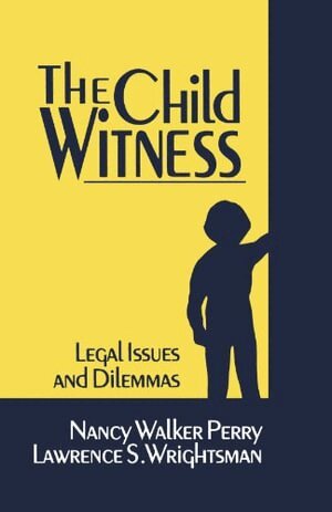 Nancy E. Walker, Lawrence S. Wrightsman - The Child Witness, Häftad