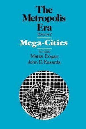 Mattei Dogan, John D. Kasarda, Mattei Dogan, John Kasarda - Mega Cities, Häftad