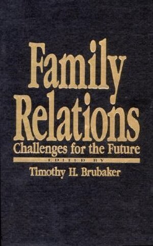 Timothy H. Brubaker, Timothy H. Brubaker - Family Relations, Inbunden