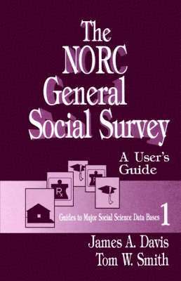 James A. Davis, Tom W. Smith, James Allan Davis, Thomas (Tom) W. Smith - The NORC General Social Survey, Häftad