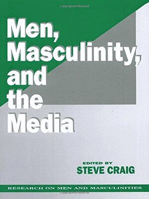 Steve Craig - Men, Masculinity and the Media, Häftad