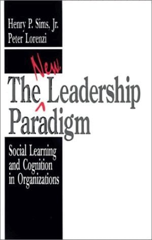 Henry P. Sims, Peter Lorenzi - The New Leadership Paradigm, Häftad