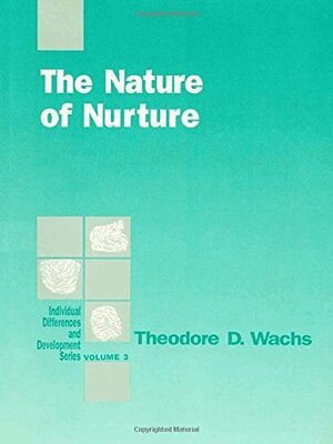 Theodore  D. Wachs - The Nature of Nurture, Häftad