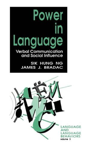 Sik  H. Ng, James J. Bradac - Power in Language, Häftad