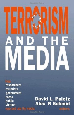 David  L. Paletz, Alex  P. Schmid - Terrorism and the Media, Häftad