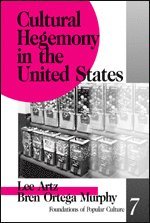 Lee Artz, Bren A. Murphy - Cultural Hegemony in the United States, Inbunden
