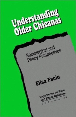 Elisa Facio - Understanding Older Chicanas, Häftad