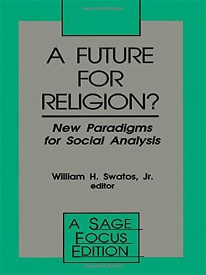 Jr. Swatos, William H., William H. Swatos - A Future for Religion?, Häftad