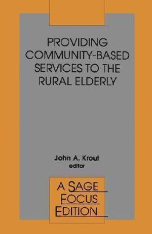 bokomslag Providing Community-Based Services to the Rural Elderly