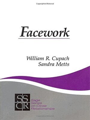 William R. Cupach, Sandra M. Metts - Facework, Inbunden