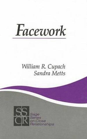 William R. Cupach, Sandra M. Metts, Sandra Metts - Facework, Inbunden