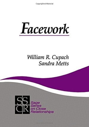 William R. Cupach, Sandra M. Metts - Facework, Häftad
