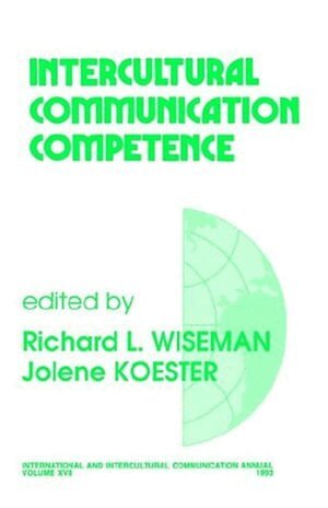 Richard L. Wiseman, Jolene Koester - Intercultural Communication Competence, Häftad