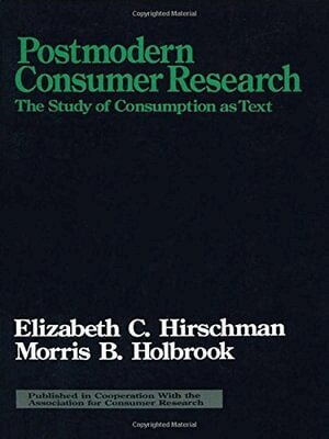 Elizabeth  C. Hirschman, Morris B. Holbrook - Postmodern Consumer Research, Häftad