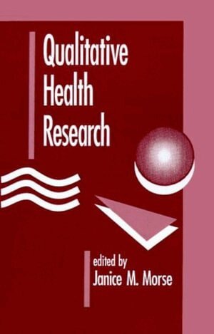 Janice M. Morse - Qualitative Health Research, Häftad