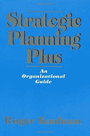 Roger Kaufman - Strategic Planning Plus, Häftad
