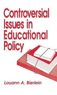 Controversial Issues in Educational Policy 1