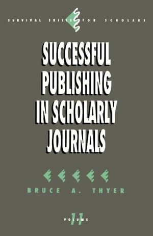 Bruce A. Thyer - Successful Publishing in Scholarly Journals, Häftad
