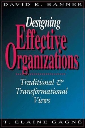 David K. Banner - Designing Effective Organizations, Inbunden