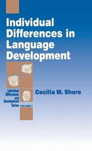 Cecilia  M. Shore - Individual Differences in Language Development, Inbunden