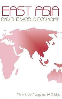 bokomslag East Asia and the World Economy