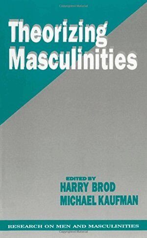 Men's Studies Association (U S ), Harry W. Brod, Michael Kaufman - Theorizing Masculinities, Häftad