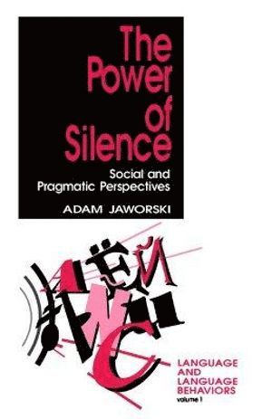 Adam Jaworski - The Power of Silence, Häftad
