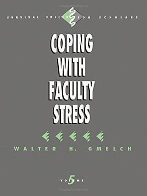 Walter H. Gmelch - Coping with Faculty Stress, Häftad
