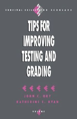 John C. Ory, Katherine E. Ryan - Tips for Improving Testing and Grading, Häftad