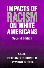 Raymond G. Hunt, Benjamin P. Bowser - Impacts of Racism on White Americans, Inbunden