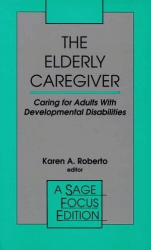 Karen A. Roberto - The Elderly Caregiver, Inbunden