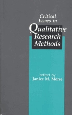 Janice M. Morse, Janice M. Morse - Critical Issues in Qualitative Research Methods, Inbunden