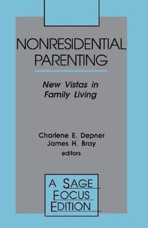 Charlene E. Depner, James H. Bray, Charlene  E. Depner, James  H. Bray - Nonresidential Parenting, Häftad