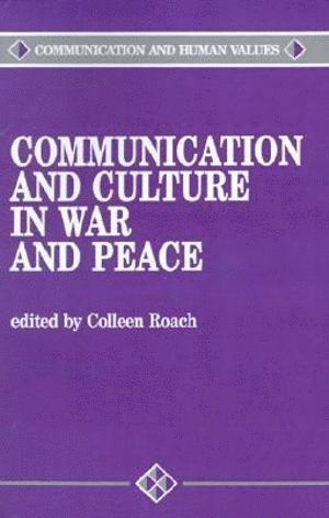Colleen A. Roach, Colleen Roach - Communication and Culture in War and Peace, Häftad