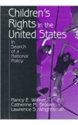 Nancy E. Walker, Catherine M. Brooks, Lawrence S. Wrightsman - Children's Rights in the United States, Inbunden
