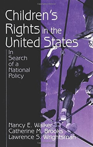 Nancy E. Walker, Catherine M. Brooks, Lawrence S. Wrightsman - Children's Rights in the United States, Häftad