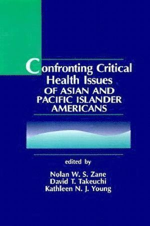 bokomslag Confronting Critical Health Issues of Asian and Pacific Islander Americans