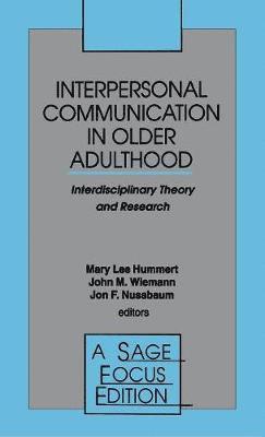 Interpersonal Communication in Older Adulthood 1