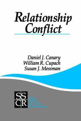 Daniel J. Canary, William R. Cupach, Susan J. Messman - Relationship Conflict, Häftad