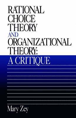 Rational Choice Theory and Organizational Theory 1