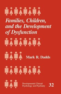 bokomslag Families, Children and the Development of Dysfunction