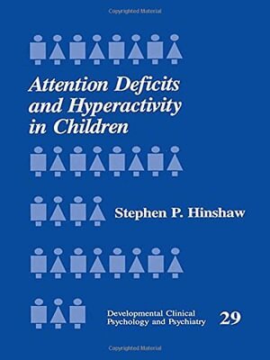 Stephen P. Hinshaw - Attention Deficits and Hyperactivity in Children, Häftad