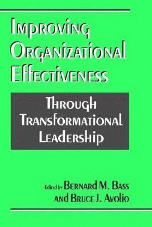 bokomslag Improving Organizational Effectiveness through Transformational Leadership