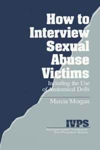 bokomslag How to Interview Sexual Abuse Victims