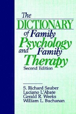 The Dictionary of Family Psychology and Family Therapy 1