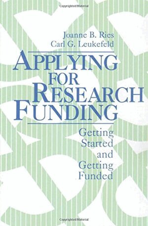 Joanne B. Ries, Carl Leukefeld - Applying for Research Funding, Häftad