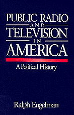 Ralph Engelman - Public Radio and Television in America, Häftad